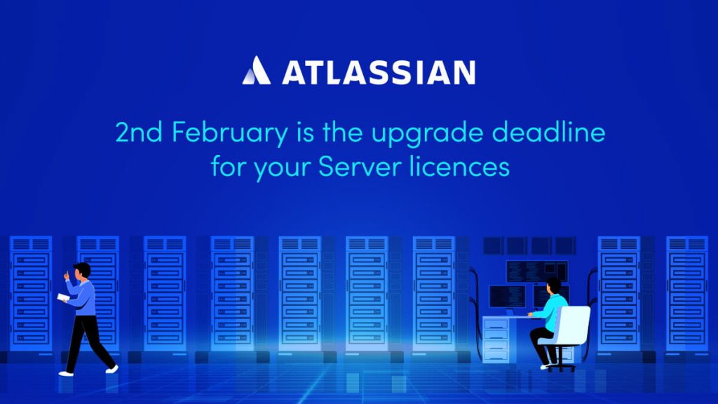 upgrade deadline for server licences of atlassian